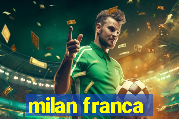 milan franca